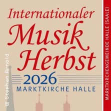Brahms: Ein deutsches Requiem - Internationaler Musikherbst Halle