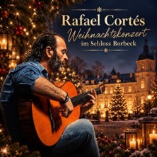 Rafael Cort&eacute;s: Weihnachtskonzert | Schloss Borbeck