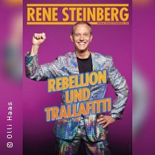 Rene Steinberg - Rebellion und Trallafitti