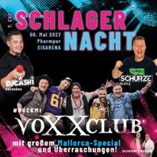 7. EHC-Schlager-Nacht mit voXXclub LIVE! - Mit gro&szlig;em Mallorca Special: Sch&uuml;rze & DJ Cashi