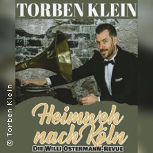 Torben Klein - Heimweh nach K&ouml;ln - die Willi Ostermann Revue