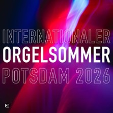 Internationaler Orgelsommer Potsdam