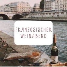 Franz&ouml;sischer Weinabend