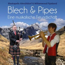 Blech & Pipes -  Eine musikalische Freundschaft