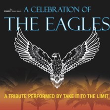 Take It To The Limit -  A Celebration of the Eagles