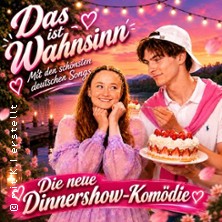 Das ist Wahnsinn! - Die Schlager-Musical-Kom&ouml;die