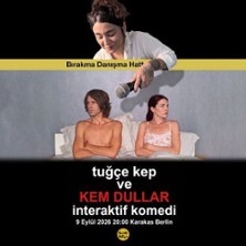 Tugce Kep ve Kem Dullar - Kurulu D&uuml;zen Comedy