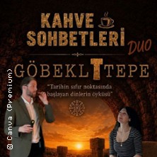 Kahve Sohbetleri &ldquo;G&ouml;beklitepe&rdquo;