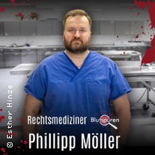 Wahre Verbrechen und Absurde F&auml;lle - Rechtsmediziner Philipp M&ouml;ller | Blutspuren-Tour 2027