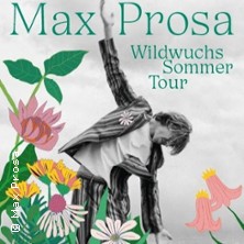 Max Prosa - Wildwuchs Sommer Tour