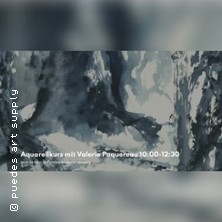 Aquarellkurs mit Valerie Paquereau - Lerne die Kunst der &Ouml;lmalerei