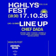 HGHLYS FEST - Vol.1 - Chief Dada,Eros66,Destin Cartier, Ciino