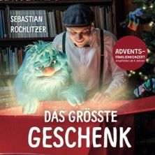 Adventskonzert &bdquo;Das gr&ouml;&szlig;te Geschenk&ldquo; - Sebastian Rochlitzer
