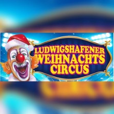 Regenbogen-Circus-Gala - Ludwigsburger Weihnachtscircus 2026