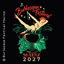 3. Burlesque Festival Mainz | Alte Lokhalle Mainz