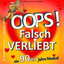 Oops! Falsch verliebt! - Eine 90er Jahre Musicalkom&ouml;die