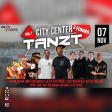 07.11. - City Center Tanzt Vol.1 - ROXX Events pr&auml;sentiert