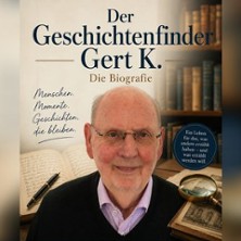 Gert Kaspar M&uuml;ntefering | Der Geschichtenfinder - Die Biografie