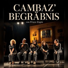Cambaz&lsquo; Begr&auml;bnis - Eine absurde Kom&ouml;die von Fir&uuml;ze Engin