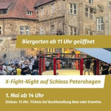X-Fight Night 2 auf Schloss Petershagen | MMA-, Kickbox- und Boxk&auml;mpfe + Show-Acts