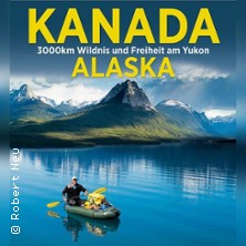 Alaska oder Durchgedreht - Robert Neu |  Reisevortrag