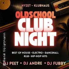 Oldschool Club Night - DJ Peet - DJ Andre - DJ Fubby