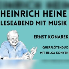 Heinrich Heine - Leseabend mit Musik - Eine Hommage von Ernst Konarek