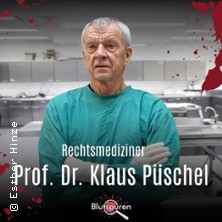 Rechtsmediziner Prof. Dr. Klaus P&uuml;schel - True Crime | Blutspuren-Tour 2027