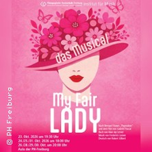 My Fair Lady - das Musical | Aula der P&auml;dagogischen Hochschule Freiburg