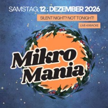 MikroMania XMAS-Edition - Live-Karaoke -  Silent Night? Not Tonight!