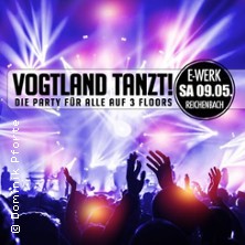 VOGTLAND TANZT! Auf auf 3 Dancefloors!