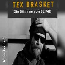 Tex Brasket - Die Stimme von SLIME - Solo