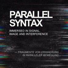 Parallel Syntax | Er&ouml;ffnung Inauguration