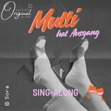 Mutti hat Ausgang - Sing-Along f&uuml;r Muttis