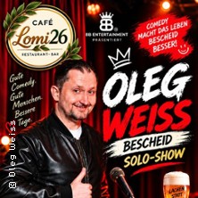 Solo Show Oleg Weiss K&ouml;ln -  Wer Weiss Bescheid?