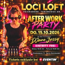 After-Work mit DJane Jessy im LOCI LOFT -  Dein Feierabend wird zur Party in Berl