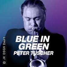 Peter Tuscher Quintet - Blue in Green: Milestones in Jazz
