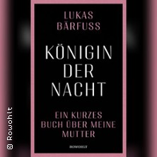 Lukas B&auml;rfuss - K&ouml;nigin der Nacht | Moderation: Martina Kothe