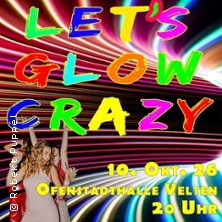 Let&acute;s glow crazy - Neon Disco in der Ofenstadthalle