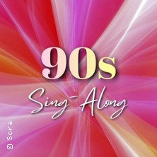 90s Sing-Along - Die Mitsing-Party in Nordhessen