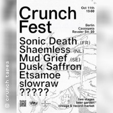 Crunch Fest Berlin - Sonic Death, Shaemless, Mud Grief, Dusk Saffron
