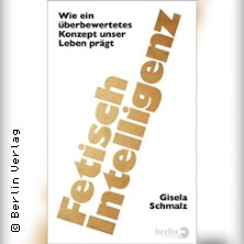 Gisela Schmalz &raquo;Fetisch Intelligenz&laquo;