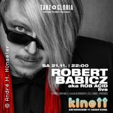 Robert Babicz aka Rob Acid (live) - pr&auml;sentiert von TANZ+ GLORIA