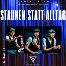 Staunen statt Alltag mit Daniel Z&uuml;rn