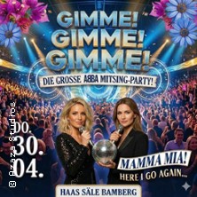 Gimme!, Gimme! - ABBA Party/Konzert | Die gro&szlig;e Mamma Mia Fan-Party!