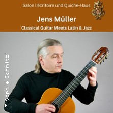 Classical Guitar Meets Latin & Jazz | 
Salon L'&eacute;critoire und Quiche-Haus