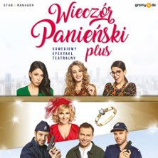 Wiecz&oacute;r panieński plus - Komediowy Spektakl Teatralny