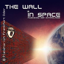 The Wall in Space - Musikshow mit der Musik von Pink Floyd