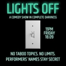 Lighs Off - Comedy Experience in Complete Darkness