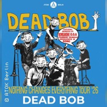 Dead Bob (CA) + Supports